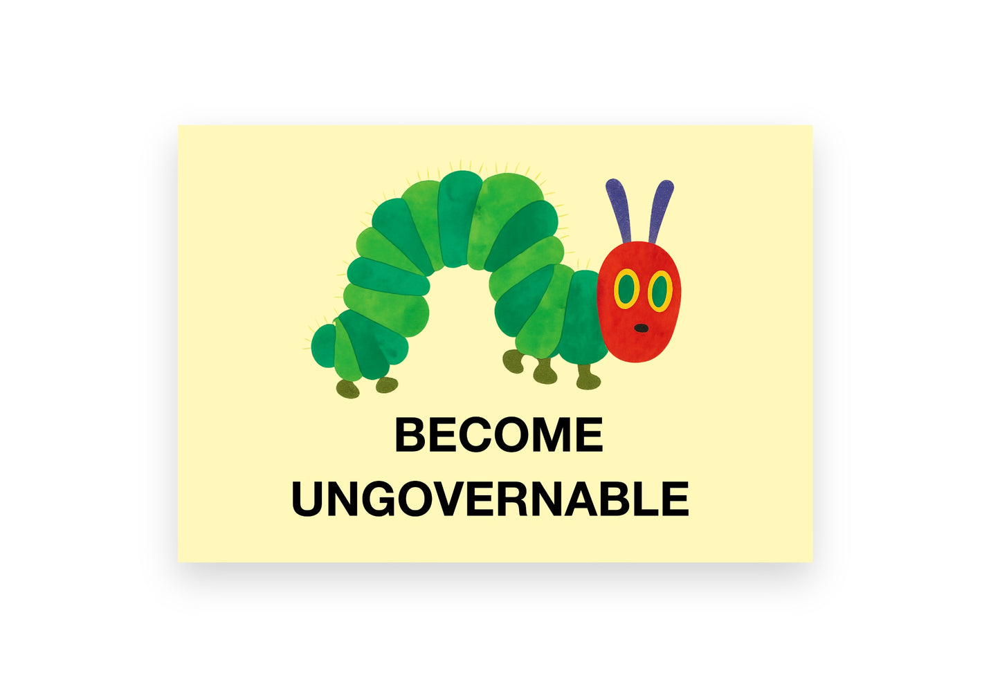 Become Ungovernable